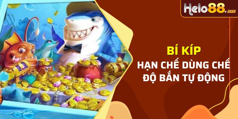 Hạn chế sử dụng chế độ bắn tự động