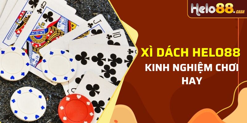 Tìm hiểu kinh nghiệm chơi hiệu quả tại Helo88