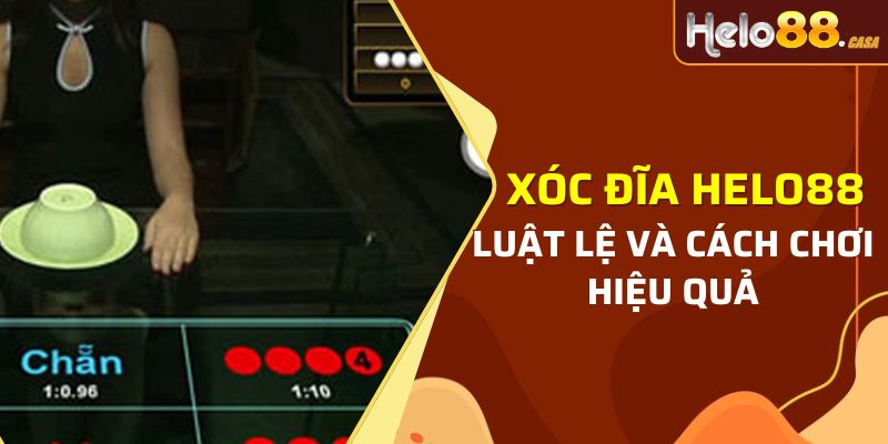 Đa dạng cửa cược trong luật chơi game Xóc đĩa